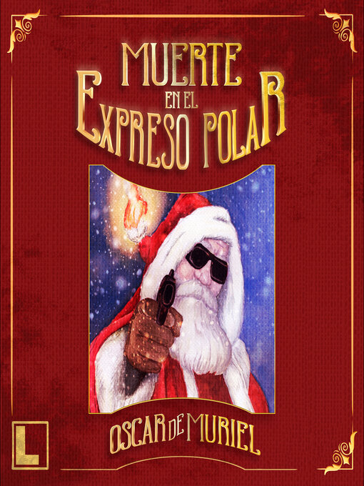 Title details for Muerte en el Expreso Polar (Completo) by Oscar De Muriel - Available